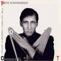Pete Townshend : All the Best Cowboys Have Chinese Eyes